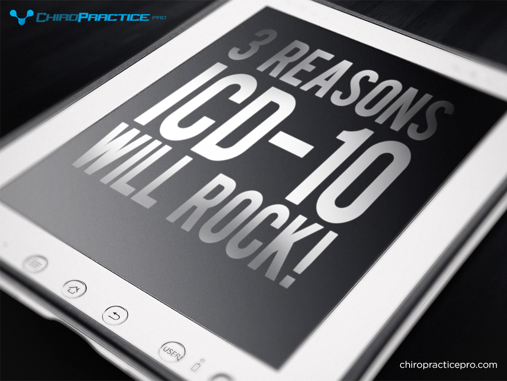 3 Reasons ICD-10 Will Rock!